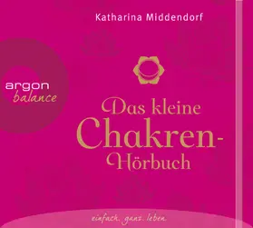 Middendorf |  Das kleine Chakren-Hörbuch | Sonstiges |  Sack Fachmedien