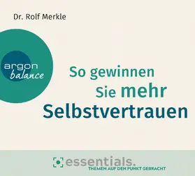 Merkle |  So gewinnen Sie mehr Selbstvertrauen | Sonstiges |  Sack Fachmedien