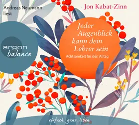 Kabat-Zinn |  Jeder Augenblick kann dein Lehrer sein | Sonstiges |  Sack Fachmedien