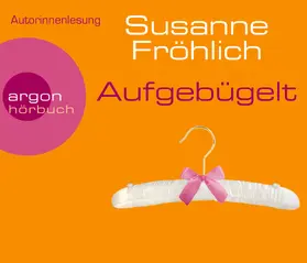 Fröhlich |  Aufgebügelt | Sonstiges |  Sack Fachmedien