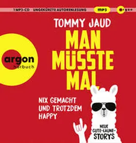 Jaud |  Man müsste mal - Nix gemacht und trotzdem happy | Sonstiges |  Sack Fachmedien