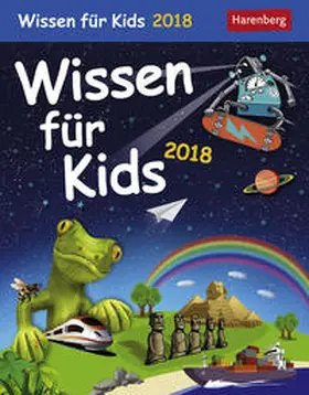 Schlitt / Sust |  Wissen für Kids - Kalender 2018 | Sonstiges |  Sack Fachmedien