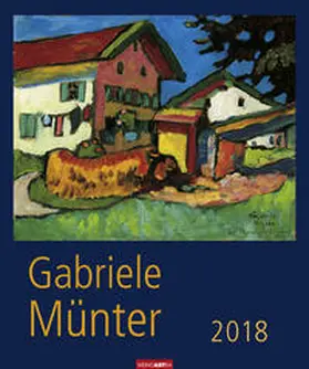 Münter |  Gabriele Münter - Kalender 2018 | Sonstiges |  Sack Fachmedien