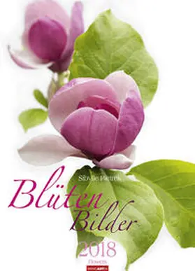 Pietrek | Blütenbilder - Kalender 2018 | Sonstiges | 978-3-8400-7026-6 | www2.sack.de