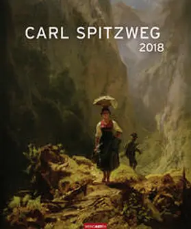 Spitzweg |  Carl Spitzweg - Kalender 2018 | Sonstiges |  Sack Fachmedien