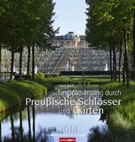 Bach |  Ein Spaziergang durch Preußische Schlösser und Gärten - Kalender 2018 | Sonstiges |  Sack Fachmedien