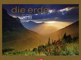 Patel | Die Erde - Kalender 2018 | Sonstiges | 978-3-8400-7278-9 | www2.sack.de