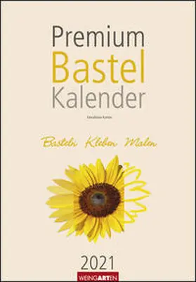 Weingarten |  Premium Bastelkalender 2021 Champagner 33 x 23 cm | Sonstiges |  Sack Fachmedien