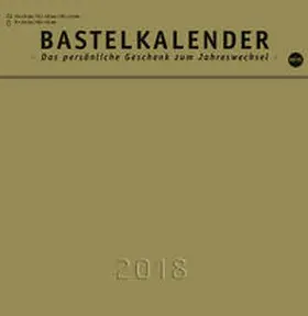 Bastelkalender 2018 gold mittel - Kalender 2018 | Sonstiges | 978-3-8401-4850-7 | www2.sack.de
