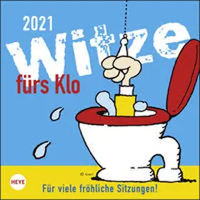 Heye |  Witze fürs Klo 2021. Für viele fröhliche Sitzungen! | Sonstiges |  Sack Fachmedien