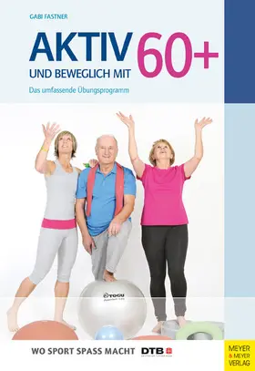 Fastner | Aktiv und beweglich mit 60+ | E-Book | www2.sack.de