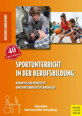 Naul / Uhler-Derigs | Sportunterricht in der Berufsbildung | E-Book | sack.de