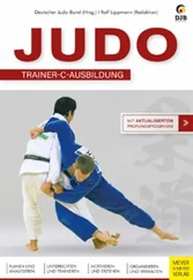 Lippmann / Deutscher Judo Bund |  Judo - C-Trainer Ausbildung | eBook | Sack Fachmedien