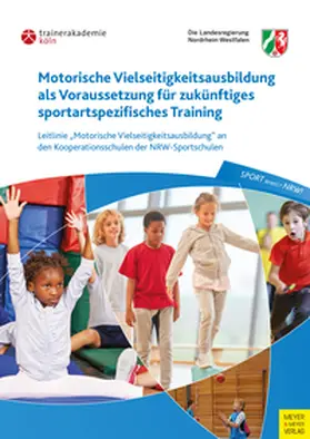 Motorische Vielseitigkeitsausbildung als Voraussetzung für zukünftiges sportartspezifisches Training | E-Book | sack.de