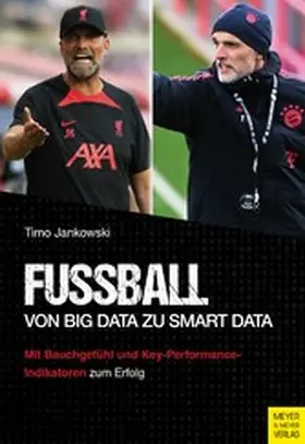 Jankowski |  Fußball - Von Big Data zu Smart Data | eBook | Sack Fachmedien