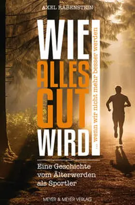 Rabenstein |  Wie alles gut wird ... wenn wir nicht mehr besser werden | eBook | Sack Fachmedien