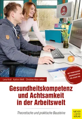 Kroll / Weiß / Höss-Jelten |  Gesundheitskompetenz und Achtsamkeit in der Arbeitswelt | eBook | Sack Fachmedien