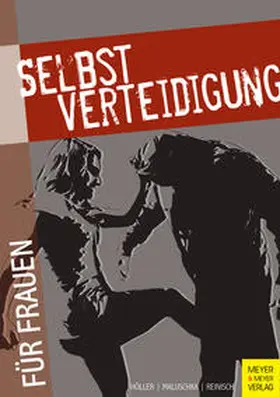 Höller / Maluschka / Reinisch |  Selbstverteidigung für Frauen | Buch |  Sack Fachmedien