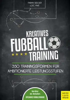 Seeger / Favé |  Kreatives Fußballtraining | Buch |  Sack Fachmedien