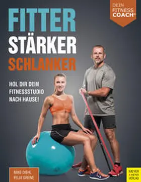 Diehl / Grewe | Fitter - Stärker - Schlanker (Dein Fitnesscoach) | Buch | 978-3-8403-7552-1 | sack.de