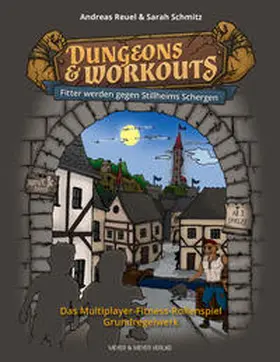 Schmitz / Reuel |  Dungeons & Workouts: Fitter werden gegen Stillheims Schergen | Buch |  Sack Fachmedien