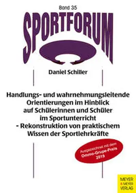 Schiller | Handlungs- und wahrnehmungsleitende Orientierungen im Hinblick auf Schülerinnen und Schüler im Sportunterricht | Buch | 978-3-8403-7674-0 | sack.de