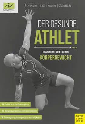 Strietzel / Lühmann / Güttich |  Der gesunde Athlet - Training mit dem eigenen Körpergewicht | Buch |  Sack Fachmedien