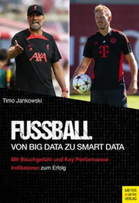 Jankowski |  Fußball - Von Big Data zu Smart Data | Buch |  Sack Fachmedien