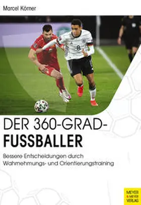 Körner |  Der 360-Grad-Fußballer | Buch |  Sack Fachmedien