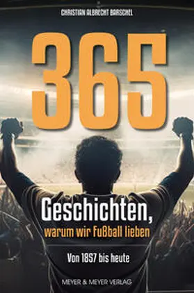 Barschel | 365 Geschichten, warum wir Fußball lieben | Buch | 978-3-8403-7904-8 | sack.de