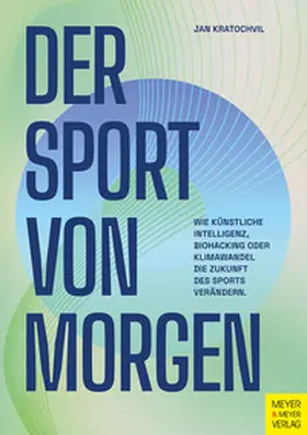 Kratochvil |  Der Sport von morgen | Buch |  Sack Fachmedien
