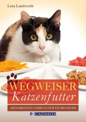 Landwerth |  Wegweiser Katzenfutter | eBook | Sack Fachmedien