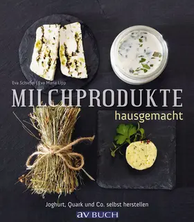Schiefer / Lipp |  Milchprodukte hausgemacht | eBook | Sack Fachmedien