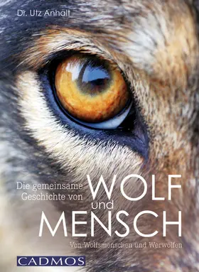 Anhalt |  Die gemeinsame Geschichte von Wolf und Mensch | eBook | Sack Fachmedien