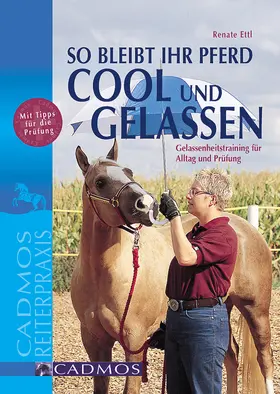 Ettl |  So bleibt Ihr Pferd cool und gelassen | eBook | Sack Fachmedien