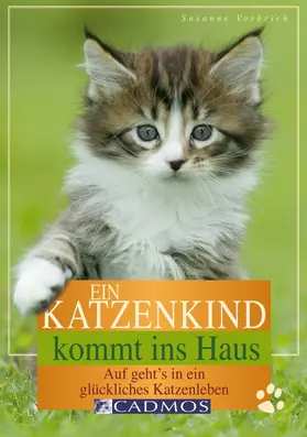 Vorbrich |  Ein Katzenkind kommt ins Haus | eBook | Sack Fachmedien