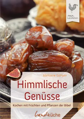 Guthjahr |  Himmlische Genüsse | eBook | Sack Fachmedien