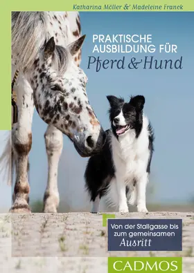 Möller / Franck |  Praktische Ausbildung für Pferd und Hund | eBook | Sack Fachmedien