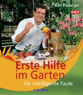 Ploberger |  Erste Hilfe im Garten für intelligente Faule | eBook | Sack Fachmedien