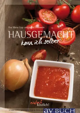 Lipp / Fröhwein |  Hausgemacht kann ich selber | eBook | Sack Fachmedien