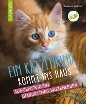 Vorbrich |  Ein Katzenkind kommt ins Haus | eBook | Sack Fachmedien