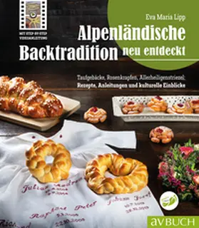 Lipp |  Alpenländische Backtradition neu entdeckt | eBook | Sack Fachmedien