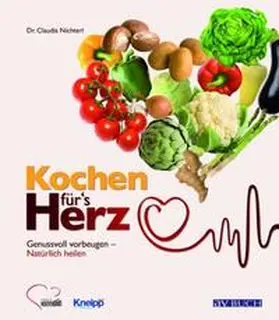 Nichterl |  Kochen für's Herz | Buch |  Sack Fachmedien