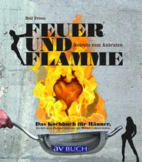 Friesz | Feuer und Flamme | Buch | 978-3-8404-7039-4 | www2.sack.de