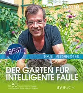 Ploberger |  Best of der Garten für intelligente Faule | Buch |  Sack Fachmedien