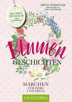 Weidinger |  Blumengeschichten- Märchen für Herz und Seele | Buch |  Sack Fachmedien