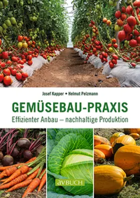 Pelzmann / Kapper |  Gemüsebau-Praxis | Buch |  Sack Fachmedien