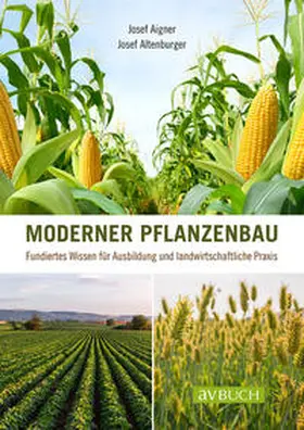 Aigner / Altenburger |  Moderner Pflanzenbau | Buch |  Sack Fachmedien