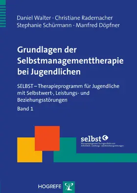 Döpfner / Walter / Schürmann |  Grundlagen der Selbstmanagementtherapie bei Jugendlichen | eBook | Sack Fachmedien