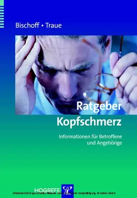 Traue / Bischoff |  Ratgeber Kopfschmerz | eBook | Sack Fachmedien